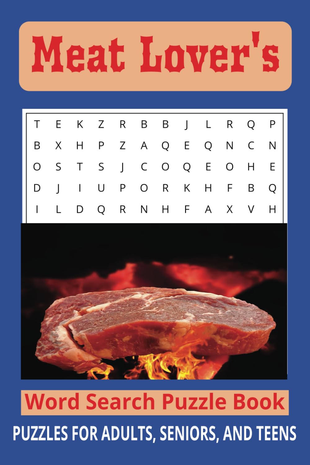 Meatlover's Word Search Puzzle Book: Word Search puzzles with Easy-to-Read Print about Meat. 6x9 inches, 110 Pages, 50+ Puzzles… Perfect for Travel,