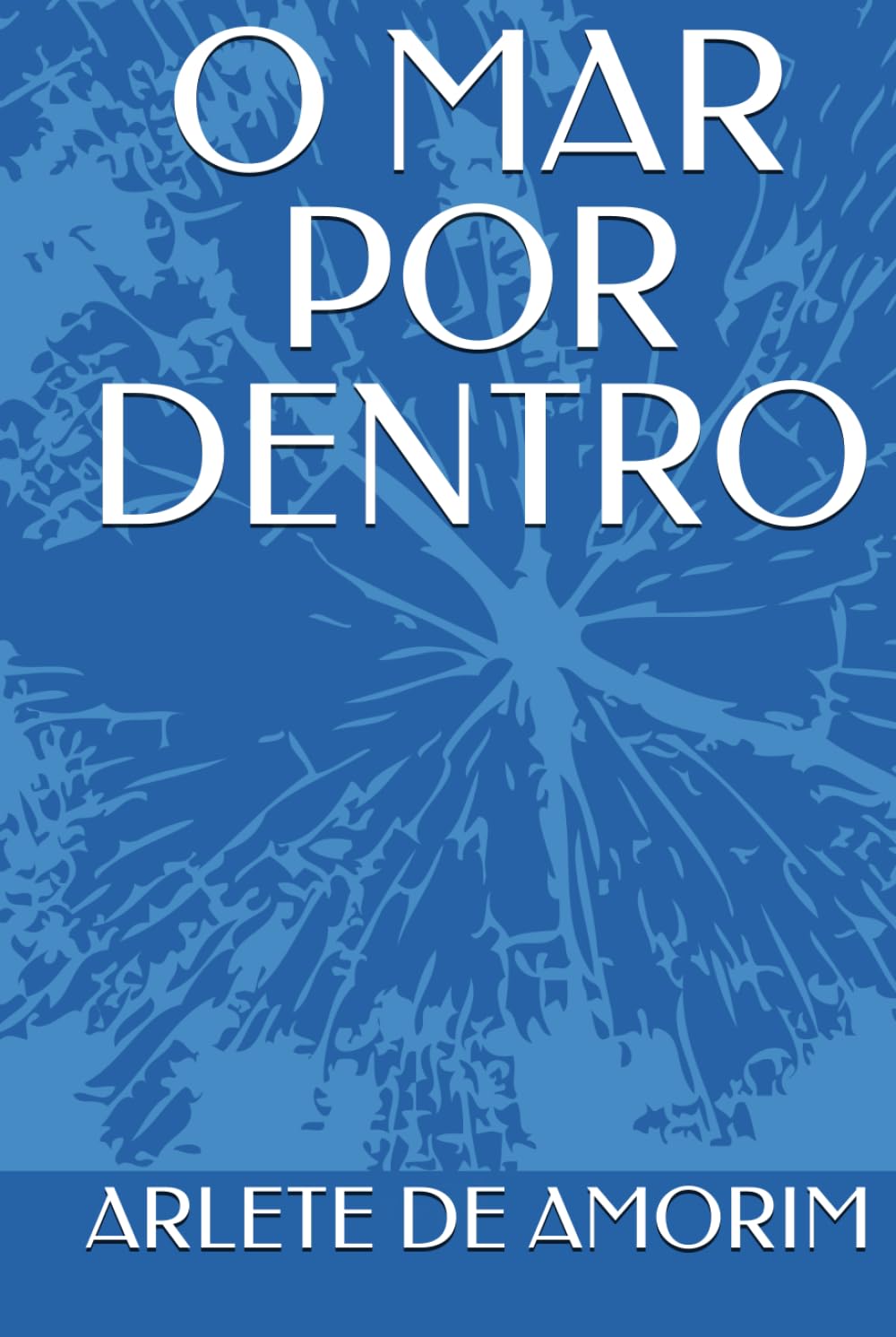 O MAR POR DENTRO