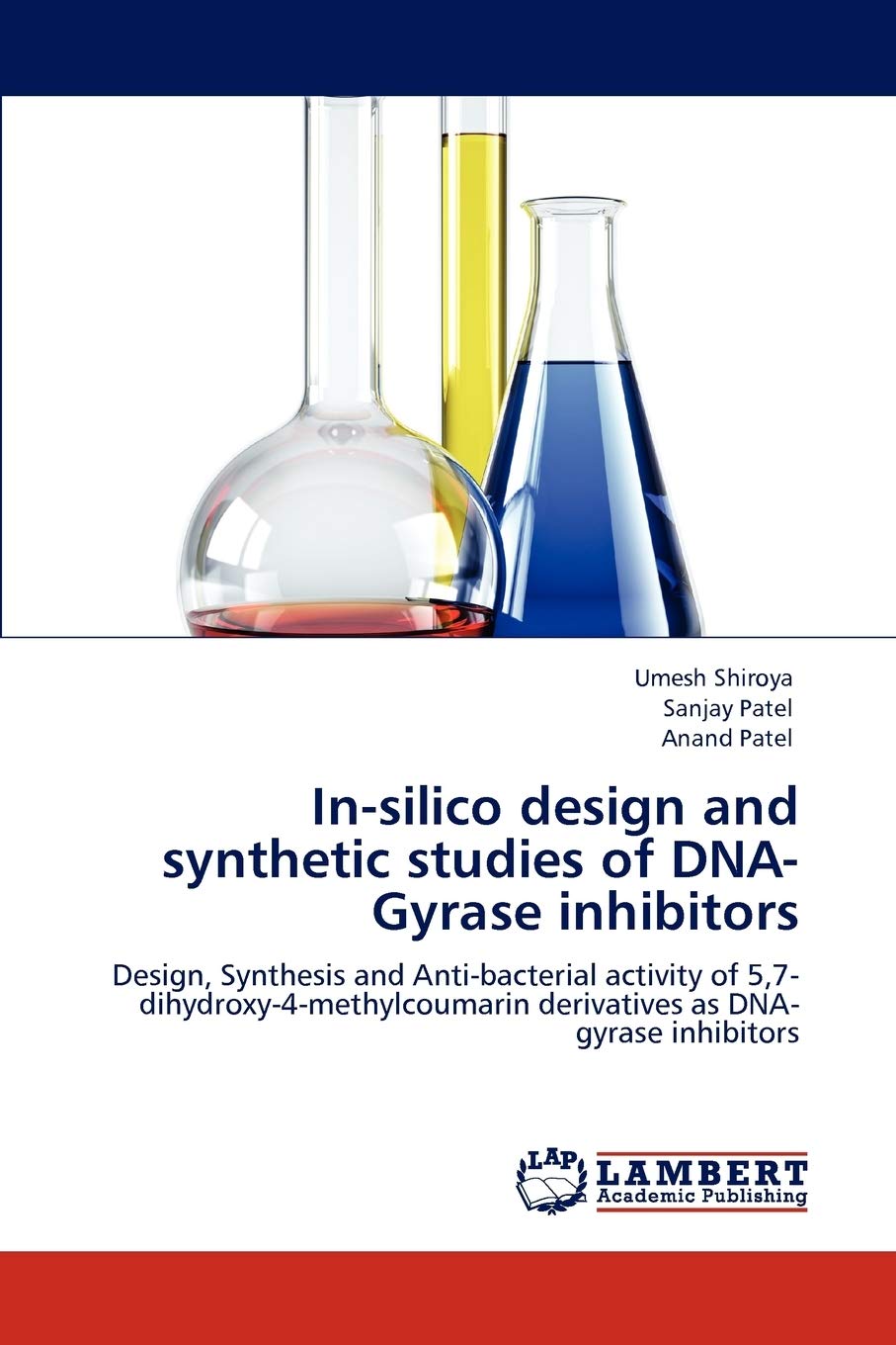 In-silico design and synthetic studies of DNA-Gyrase inhibitors: Design, Synthesis and Anti-bacterial activity of 5,7-dihydroxy-4-methylcoumarin derivatives as DNA-gyrase inhibitors