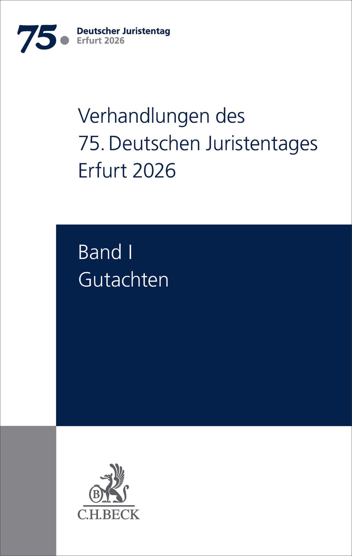 Verhandlungen des 75. Deutschen Juristentages Erfurt 2026: Band I Gutachten