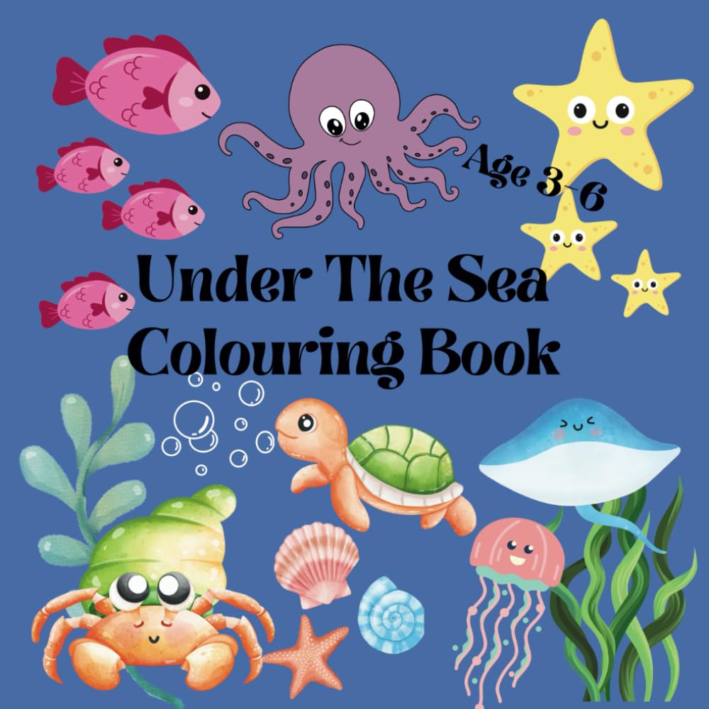 Under The Sea Colouring Book: For children aged 3-6