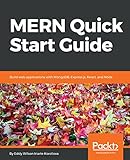 MERN Quick Start Guide: Build web applications with MongoDB, Express.js, React, and Node