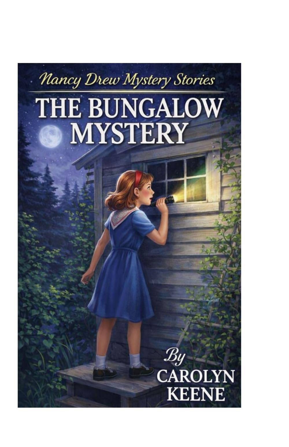 The Bungalow Mystery: Nancy Drew Mystery Stories: Classic Adventures for Young Detectives