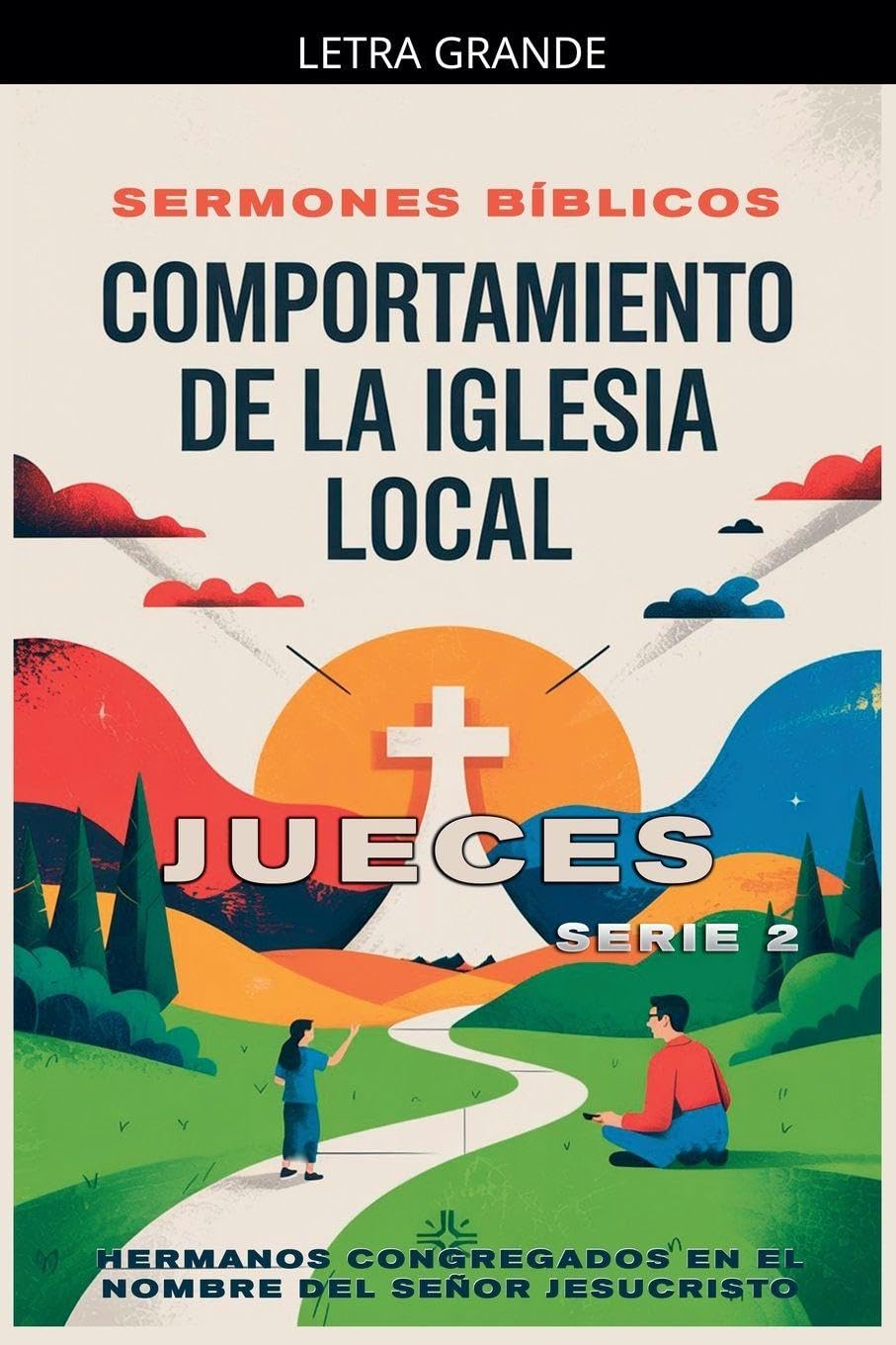 Comportamiento de la Iglesia Local: Jueces: 2 (Doctrina Apostólica)