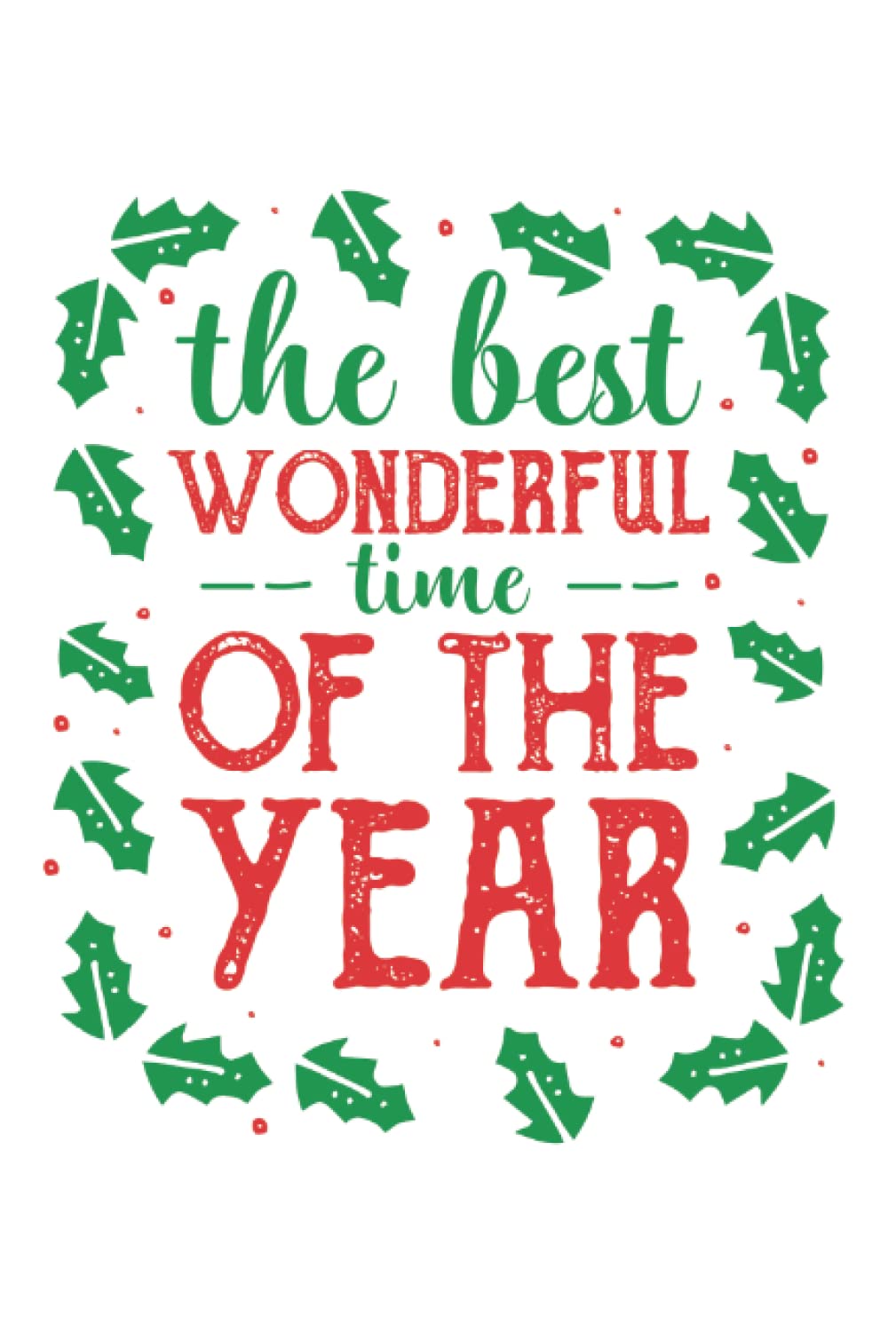 Merry Christmas: Woderful time: Christmas Notebook: Dot Grid Jounal ToDo Exercise Book or Diary 6" x 9" (15.24 x 22.86 cm) 120 pages