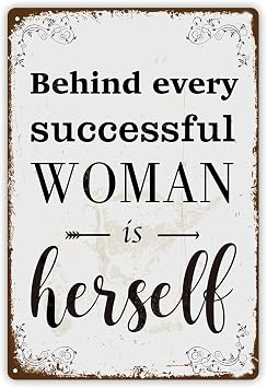 Vintage Style Metal Sign, Inspirational Quotes "Behind Every Successful Woman is Herself", Motivational Girl Power Wall Decor, 8x12 Inches