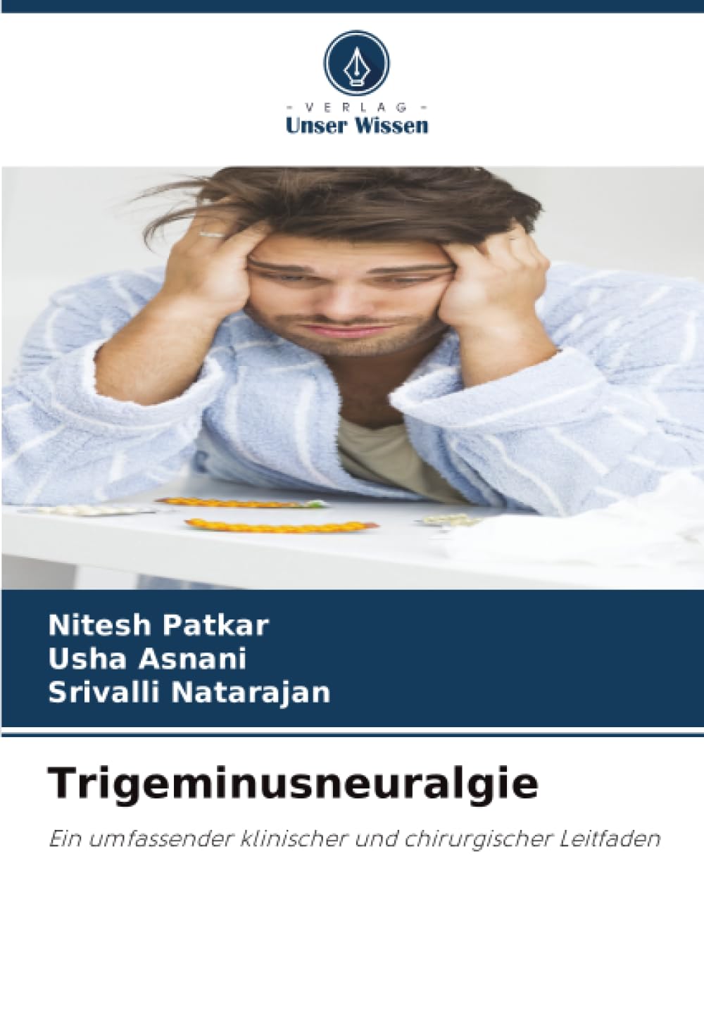 Trigeminusneuralgie: Ein umfassender klinischer und chirurgischer Leitfaden