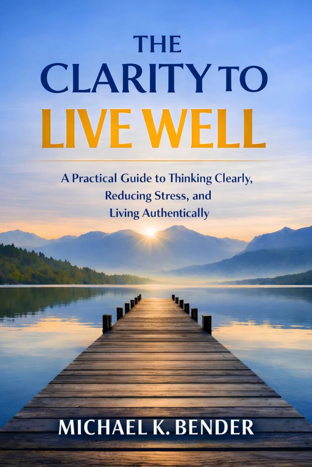 The Clarity to Live Well