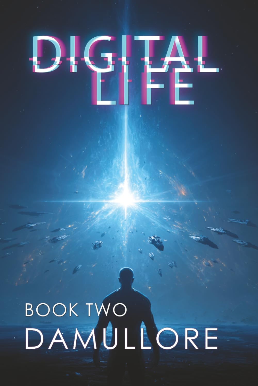 Digital Life Book Two: What It Means to Be Human in a Digital World: 2