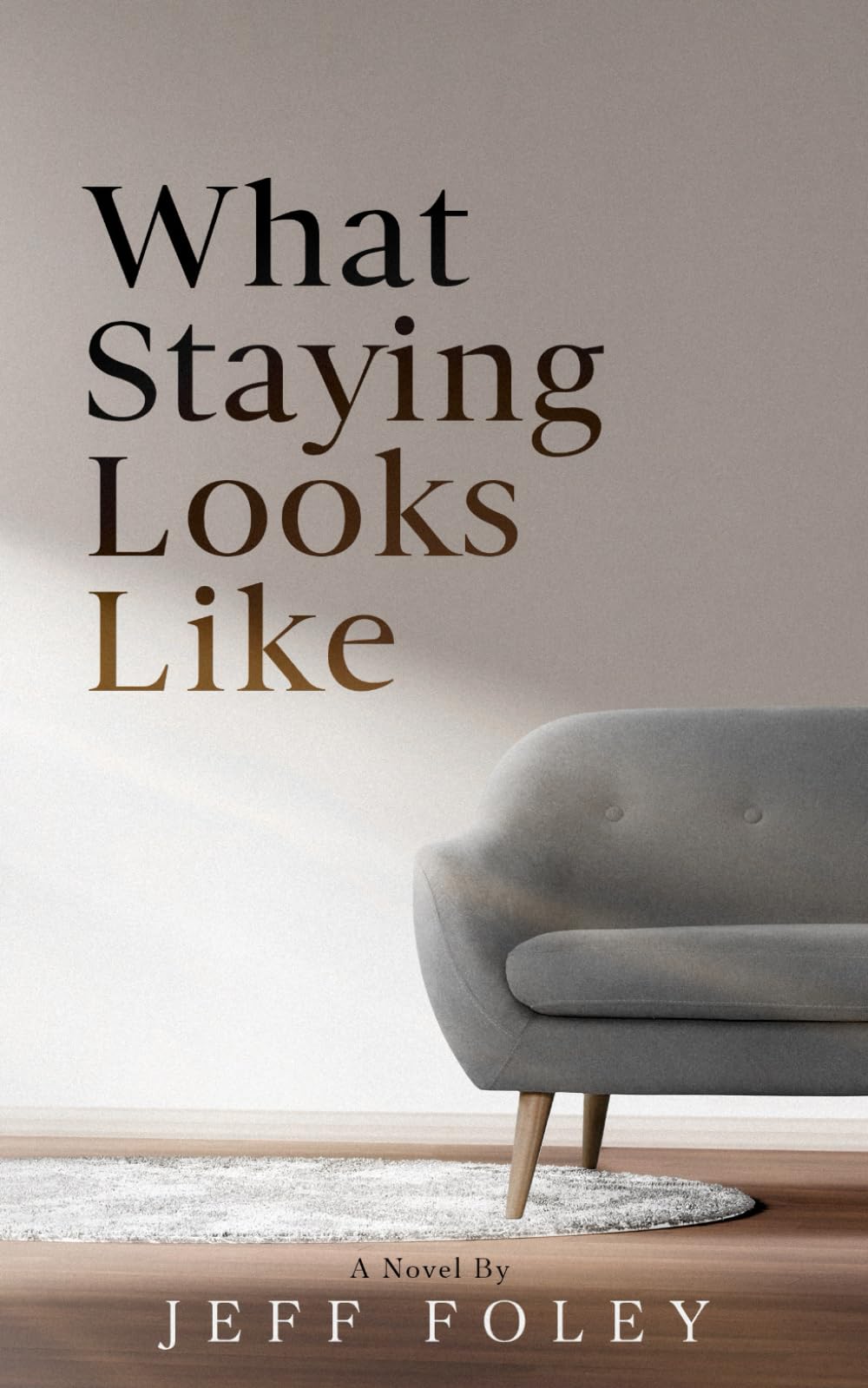What Staying Looks Like