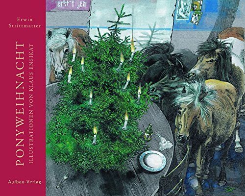 Ponyweihnacht: Mit Illustrationen von Klaus Ensikat Ponyweihnacht: Mit Illustrationen von Klaus Ensikat