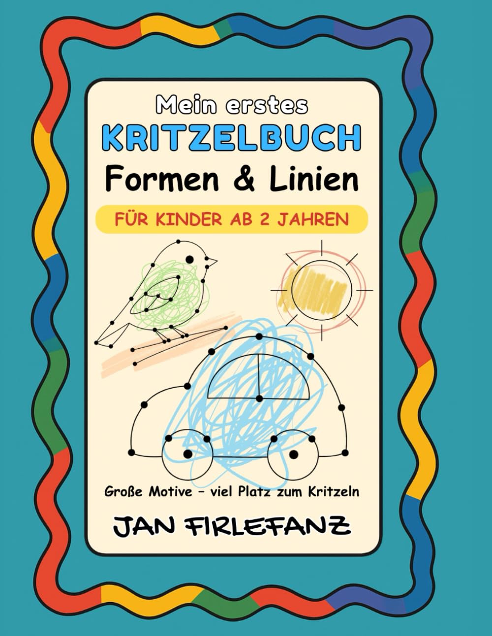 Mein erstes Kritzelbuch – Band 2 - Freies Kritzeln mit sanfter Orientierung für Kinder ab 2 Jahren: Große, einfache Formen zum Nachspuren, Entdecken und freien Gestalten – ohne Regeln oder Ausmalzwang