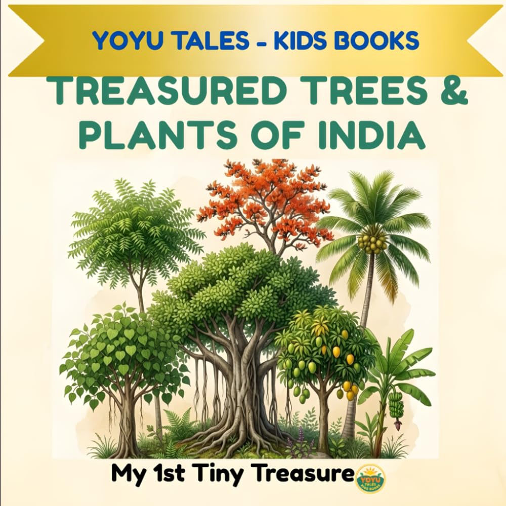 Treasured Trees & Plants of India: An Educational Nature Book for Children Ages 3–10 (My 1st Indian Learning Library)