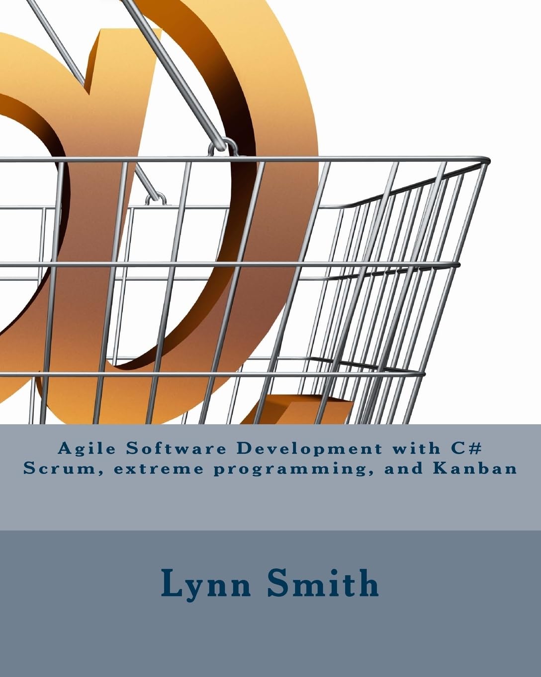Agile Software Development with C# Scrum, extreme programming, and Kanban