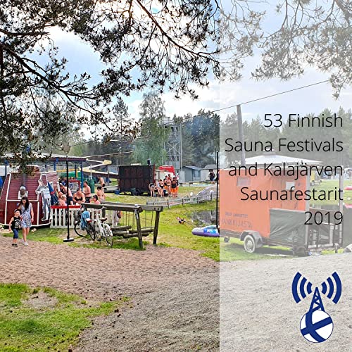 Finnish Sauna Festivals - live at Kalaj&auml;rven Saunafestarit 2019