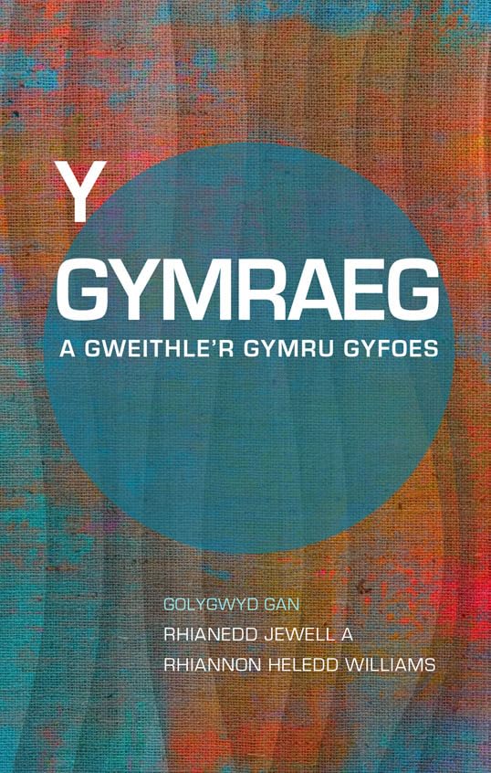 Y Gymraeg a Gweithle’r Gymru Gyfoes (Welsh Edition)
