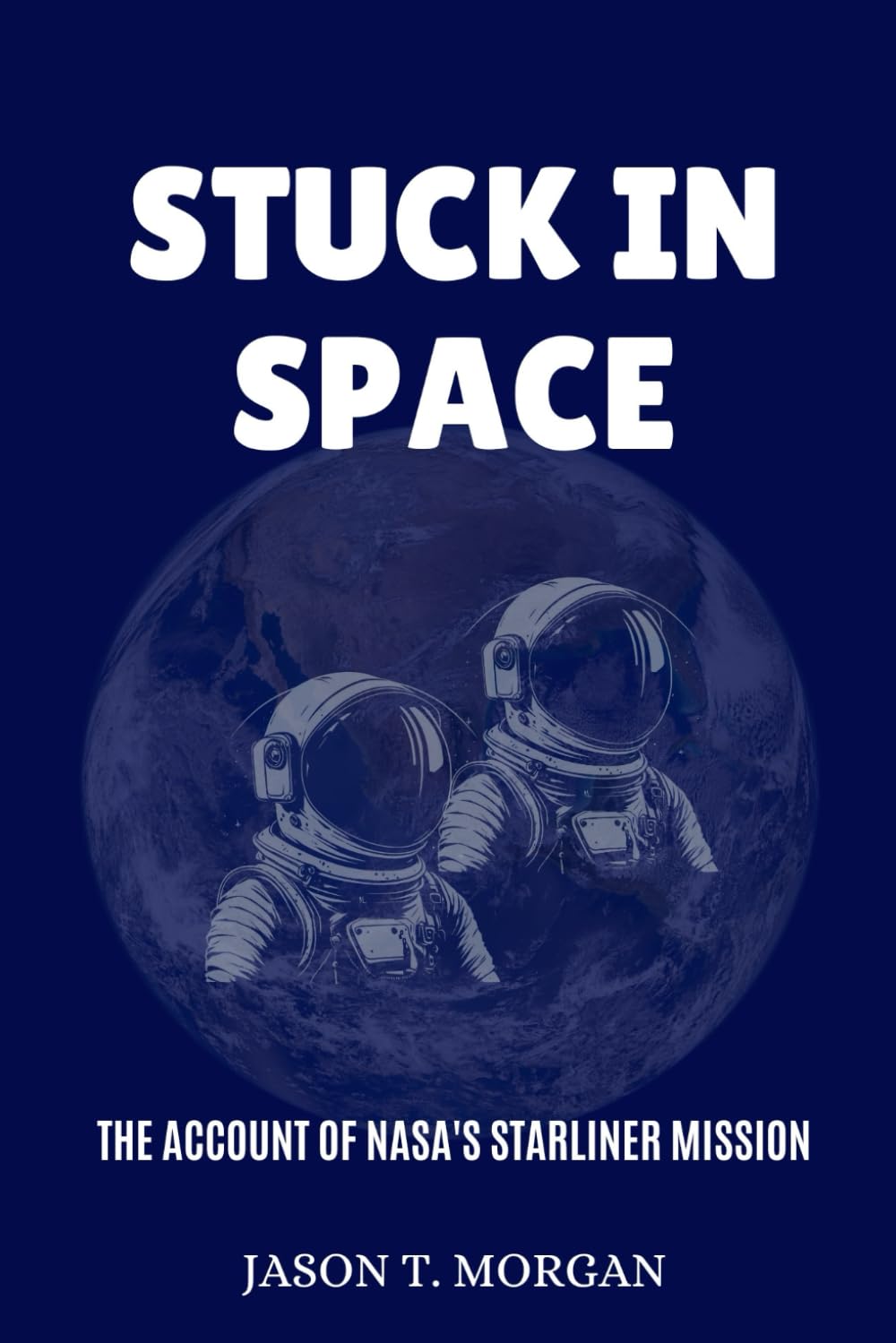 Stuck in Space: The Account of NASA's Starliner Mission
