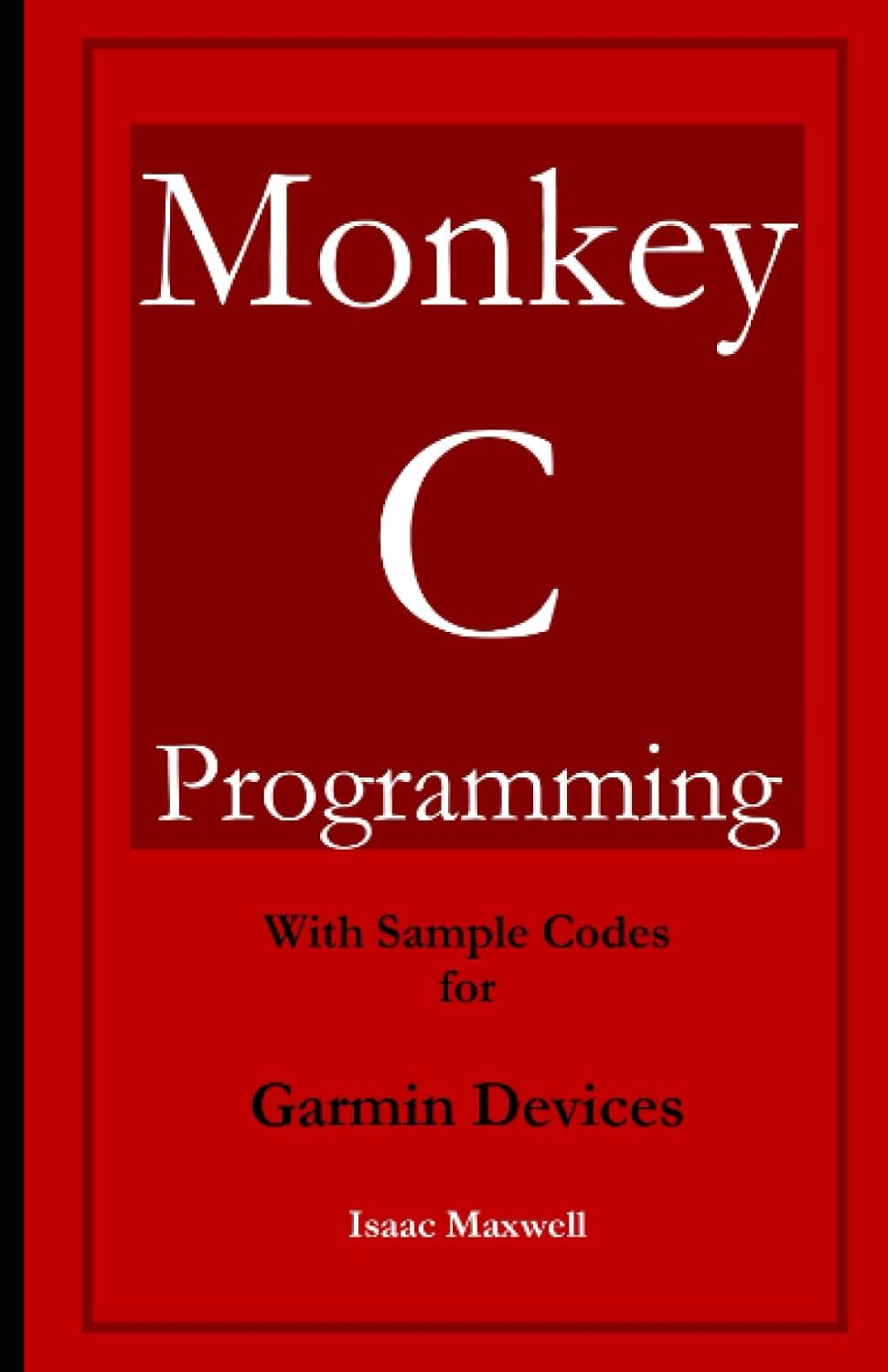 Amazon.com: Monkey C Programming for Garmin Devices: 9798391318507 ...