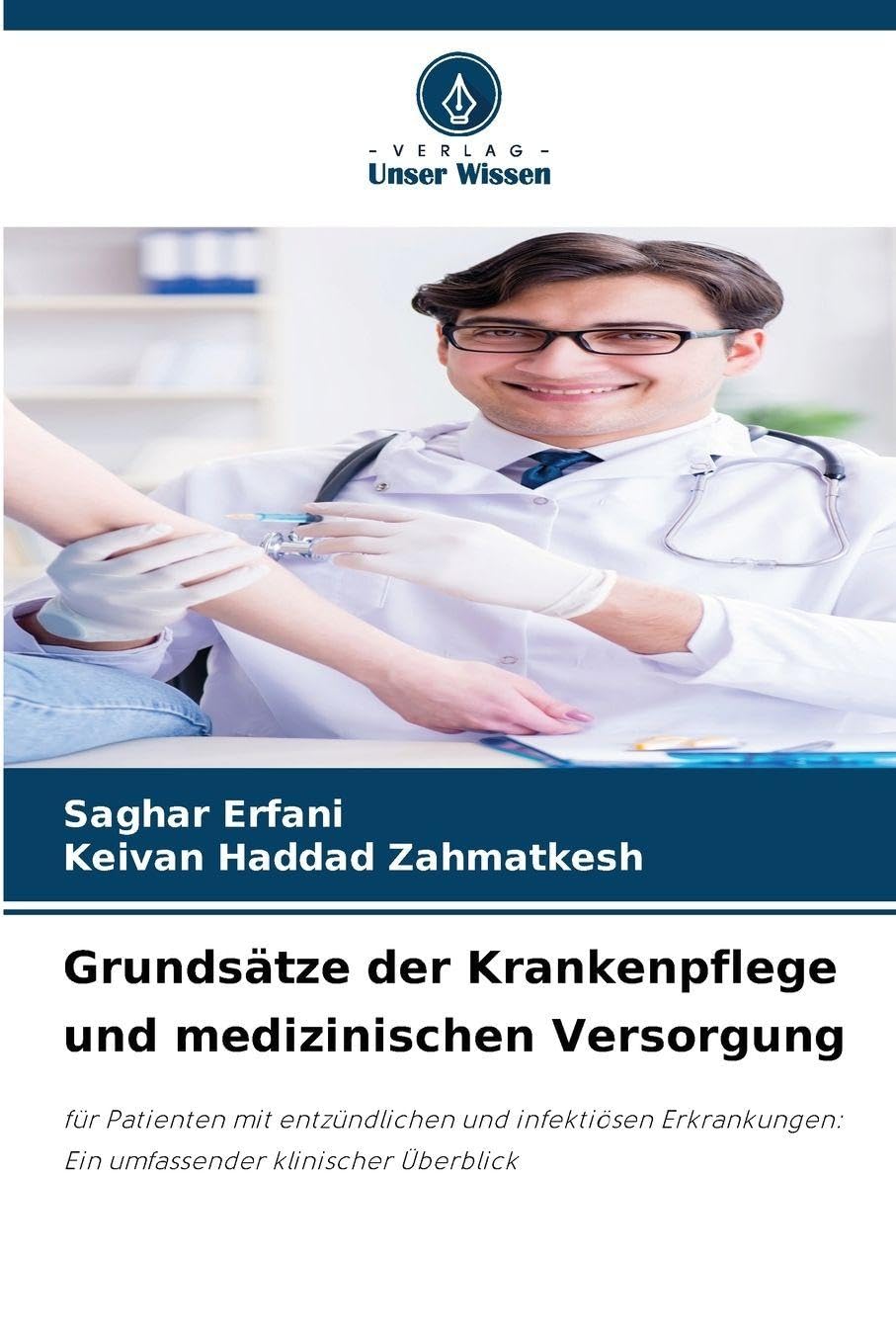Grundsätze der Krankenpflege und medizinischen Versorgung: für Patienten mit entzündlichen und infektiösen Erkrankungen: Ein umfassender klinischer Überblick