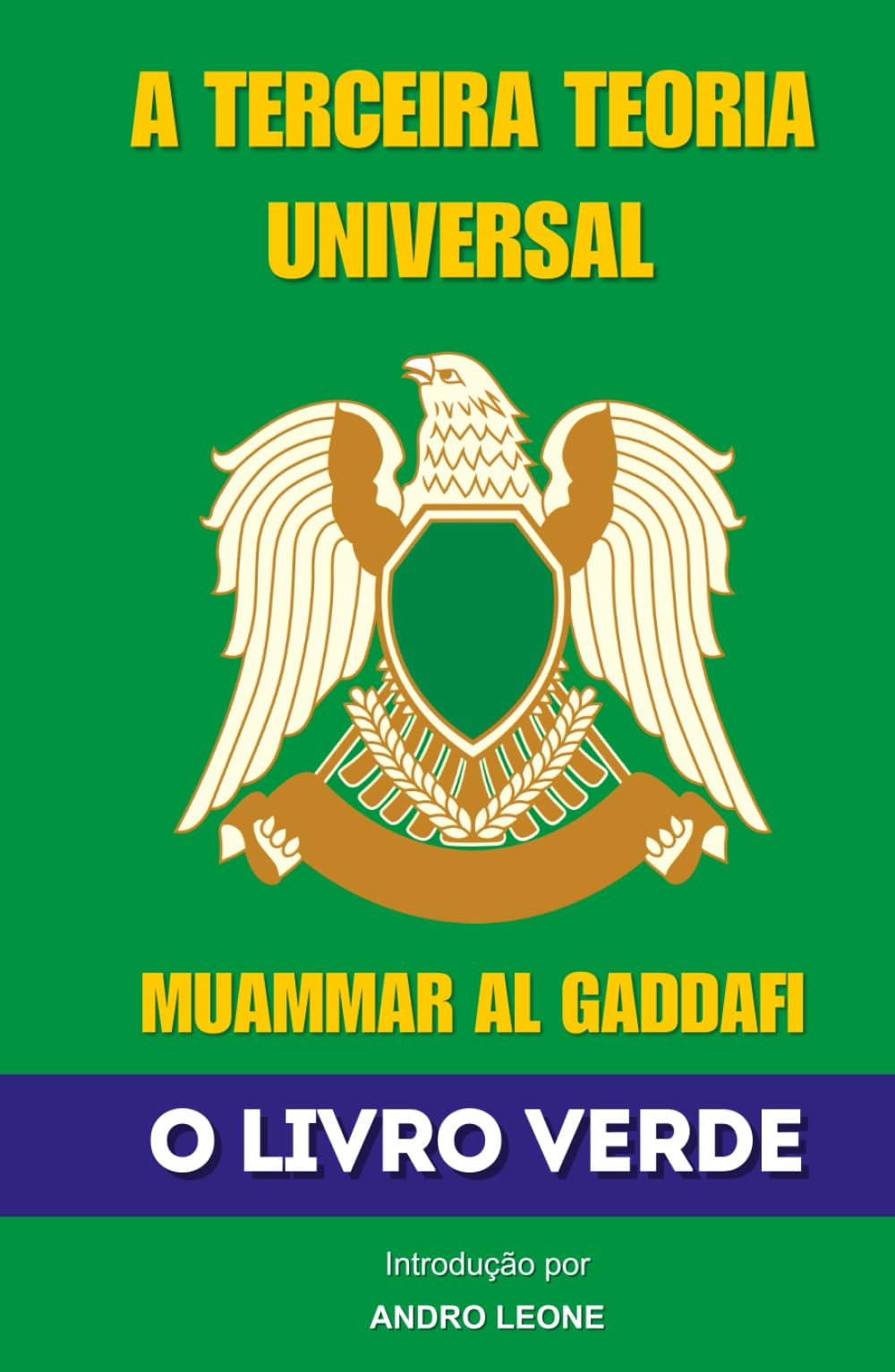 A Terceira Teoria Universal: O Livro Verde de Muammar Al Gaddafi