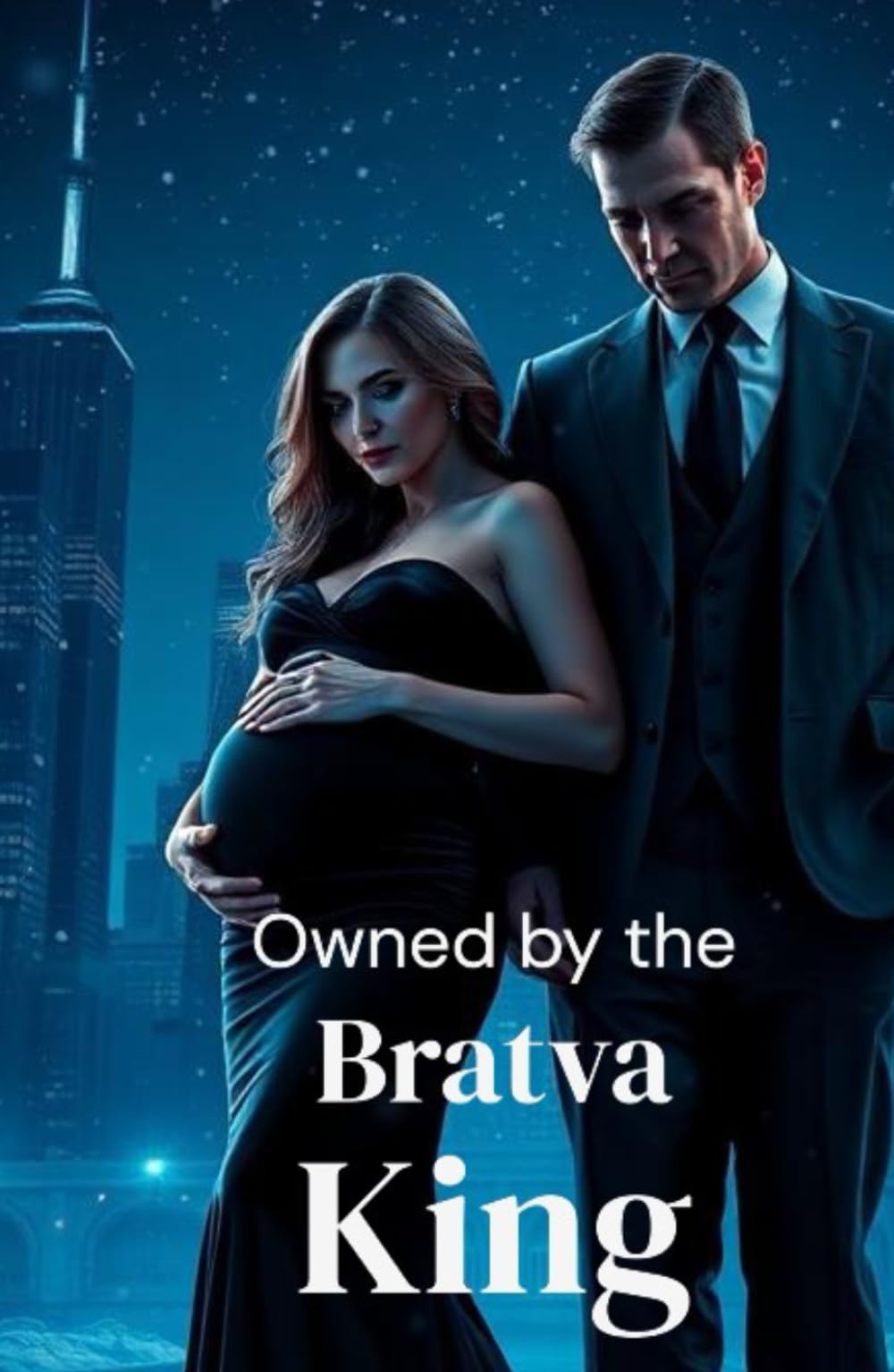 Owned by the Bratva King: A Dark Russian Mafia Romance of Power, Possession, and Ruthless Loyalty (The Bratva Vows - DARK MAFIA ROMANCE (Enemies to Lovers))