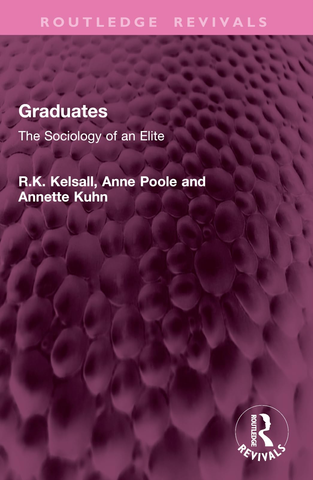 Graduates: The Sociology of an Elite (Routledge Revivals)