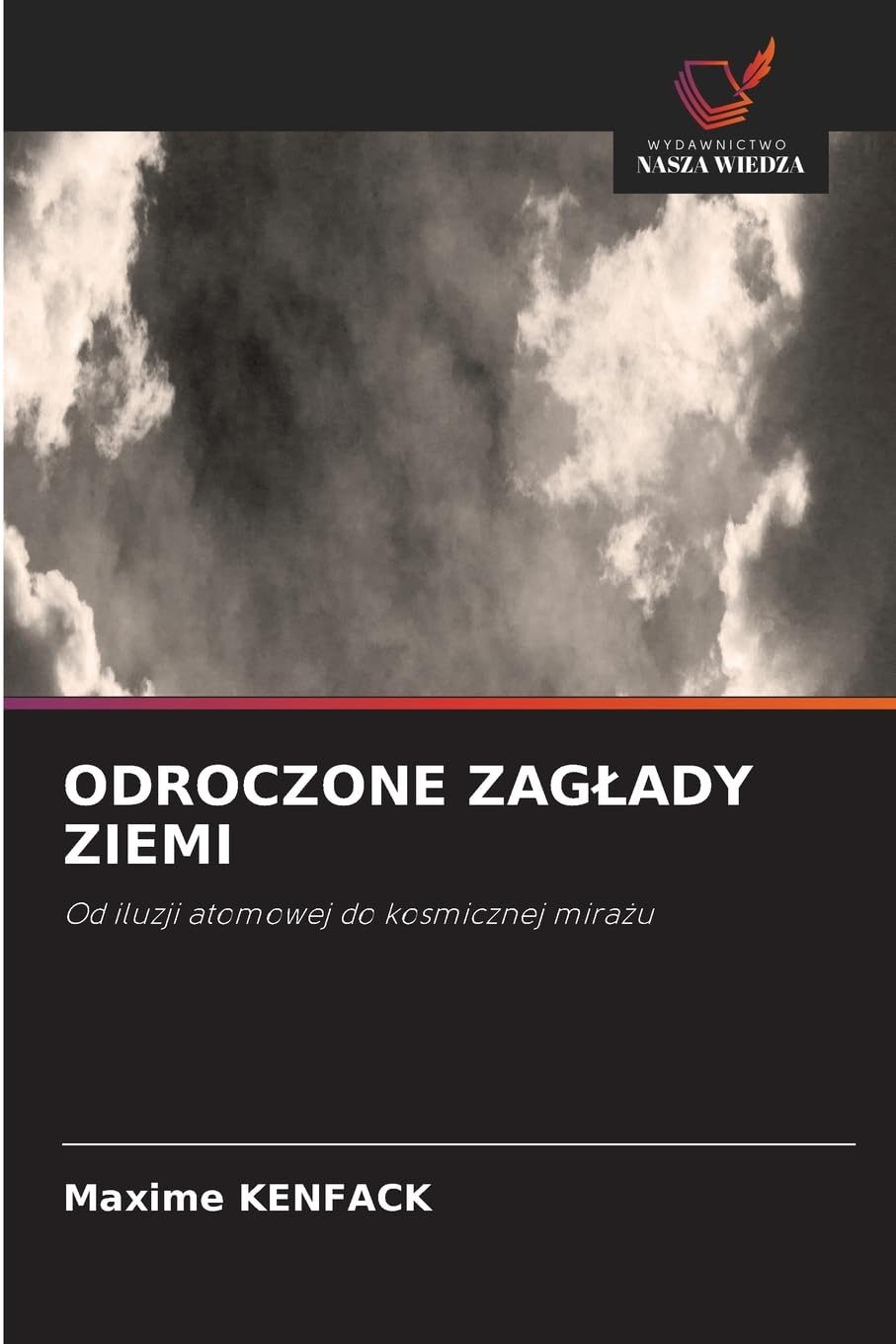 ¿ODROCZONE ZAG¿ADY ZIEMI: Od iluzji atomowej do kosmicznej mira¿u