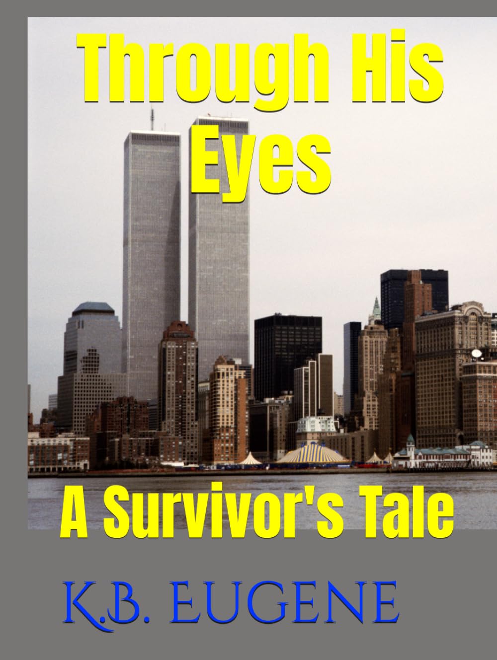 Through His Eyes: A Survivor's Tale