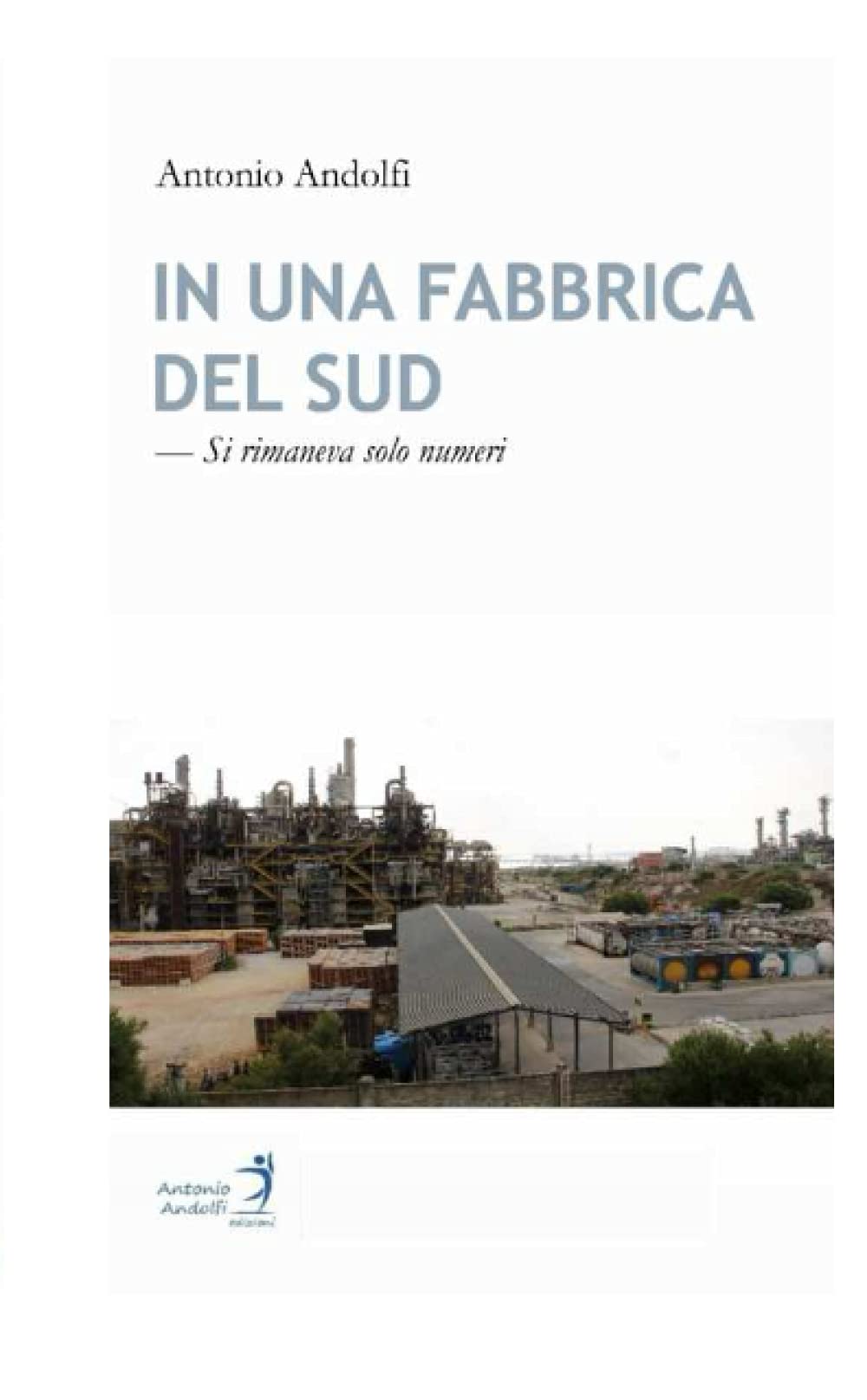 In una fabbrica del sud: Eravamo solo numeri