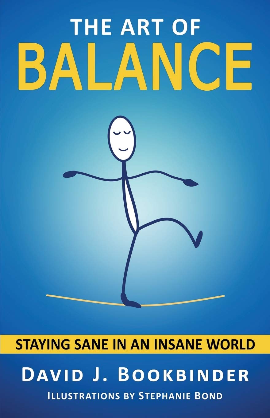 The Art of Balance: Staying Sane in an Insane World