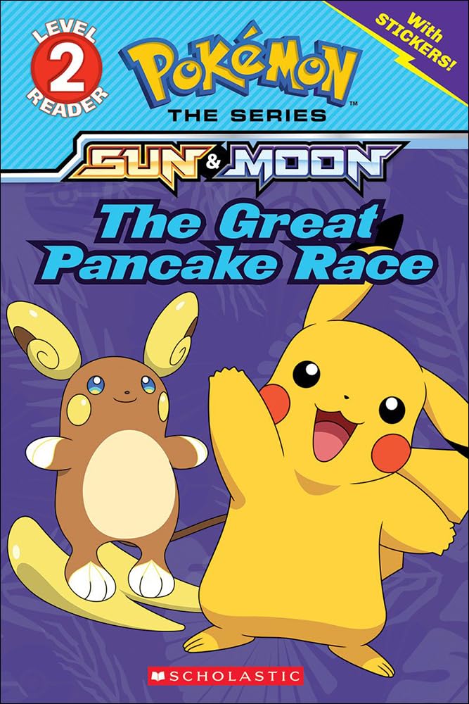 The Great Pancake Race (Scholastic Reader, Level 2: Pokemon the Series: Sun & Moon)