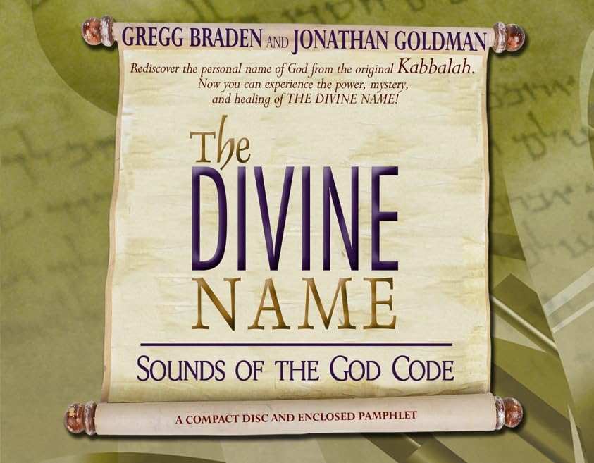 The Divine Name: Sounds of the God Code Braden, Gregg