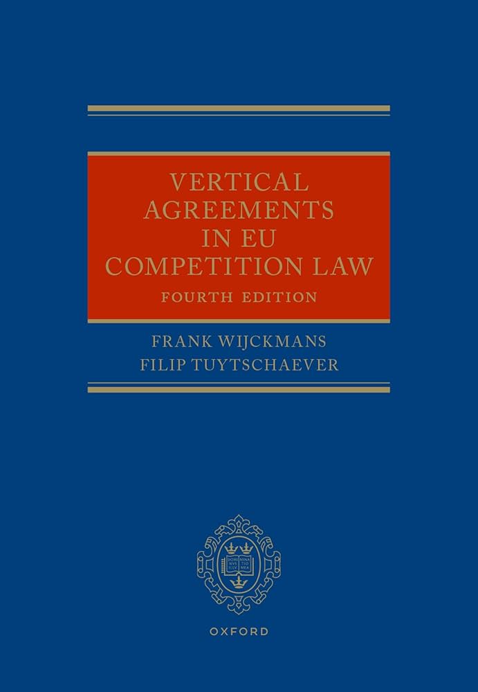 Vertical Agreements in EU Competition Law: Wijckmans, Frank