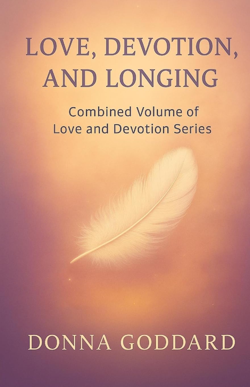 Love, Devotion, and Longing: Complete Love and Devotion Series 2-books-in-1