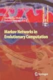 Markov Networks in Evolutionary Computation (Adaptation, Learning, and Optimization, 14)