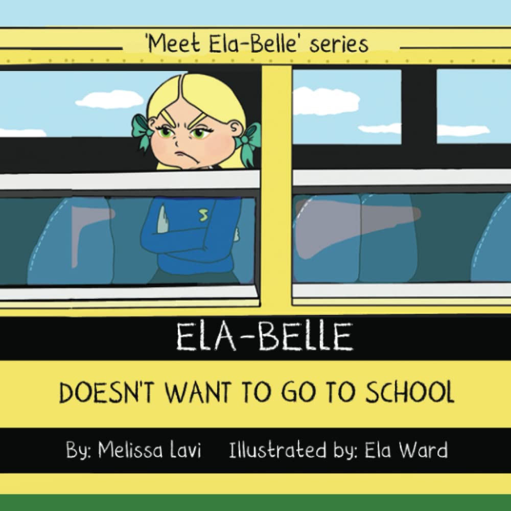 Ela-Belle Doesn't Want To Go To School: 2 (Meet Ela-Belle)