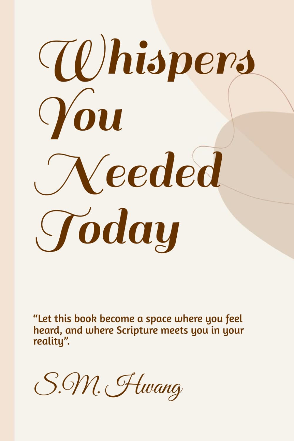 Whispers You Needed Today: This book is a perfect gift for yourself or someone you care about — especially those who might not believe in God yet but are open to finding truth in real life.