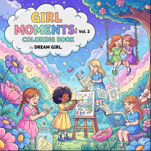 Girl Moments: Vol. 2 Coloring Book: Heartwarming Activities & Everyday Adventures to Color for Kids