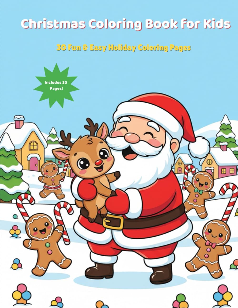 Christmas Coloring Book for Kids Ages 3–8: 30 Fun & Easy Holiday Coloring Pages