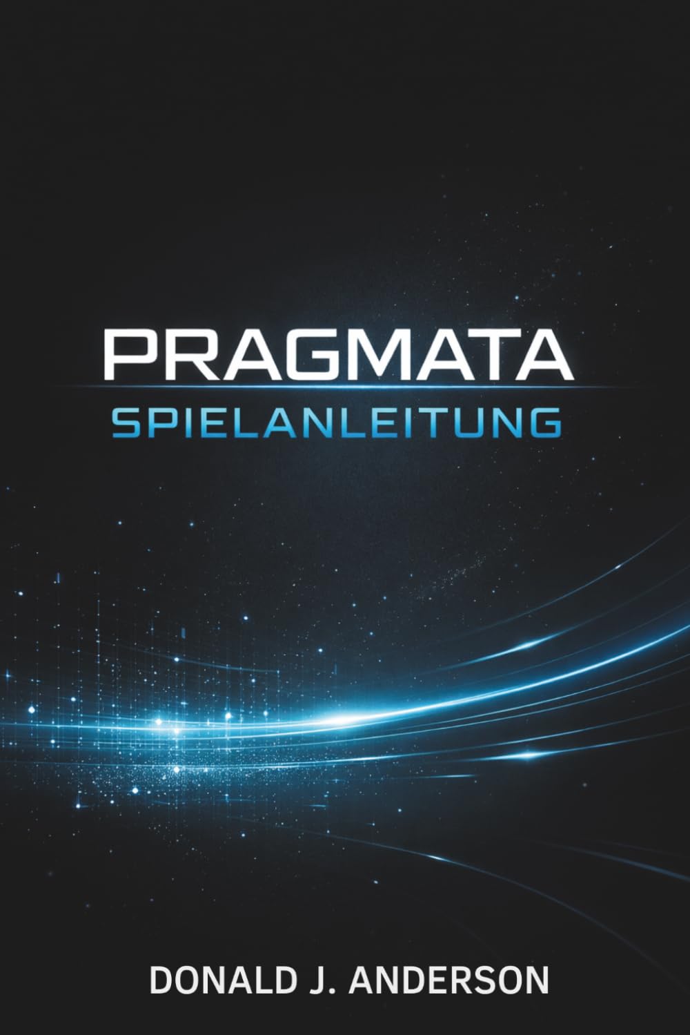 PRAGMATA SPIELANLEITUNG: Eine vollständige Strategie zum Beherrschen von Kampferkundung und fortgeschrittenen Systemen