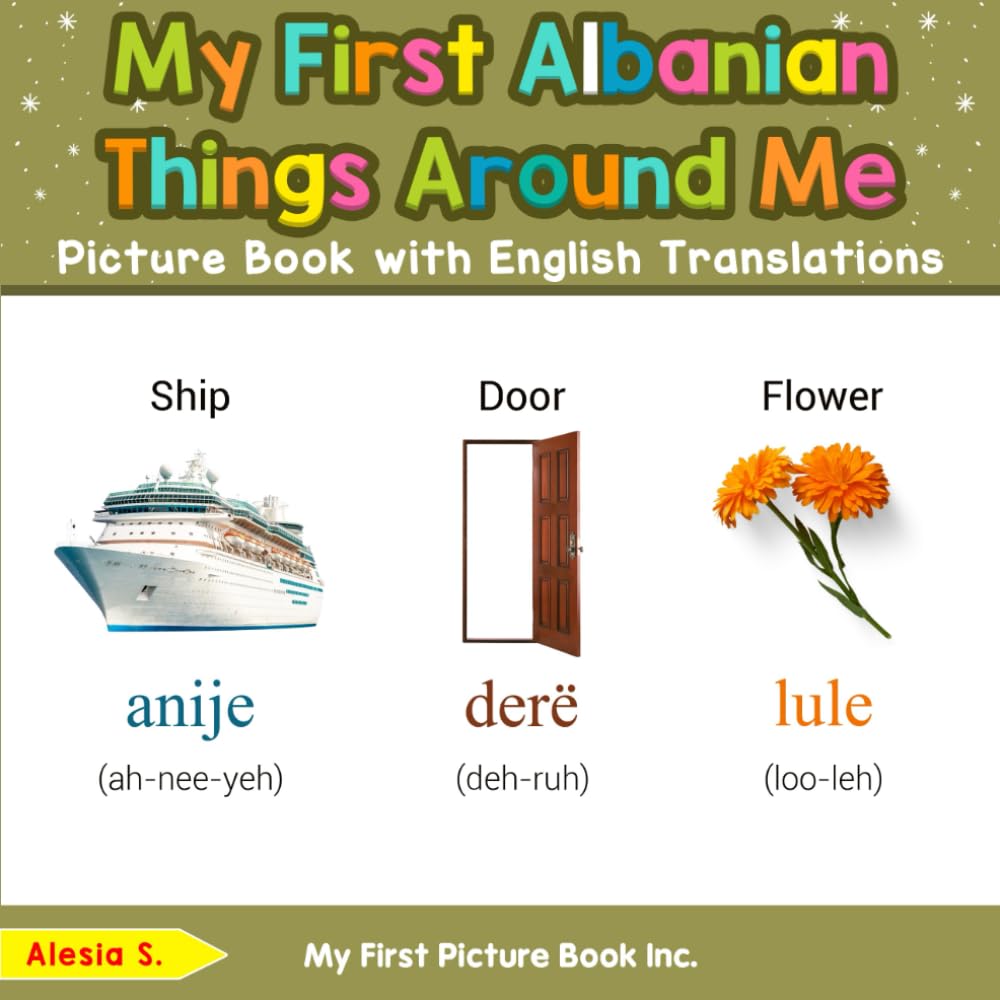 My First Albanian Things Around Me Picture Book with English Translations (Teach & Learn Basic Albanian words for Children)