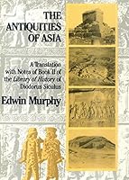 The Antiquities of Asia: A Translation with Notes of Book II of The Library of History of Diodorus Siculus 088738272X Book Cover