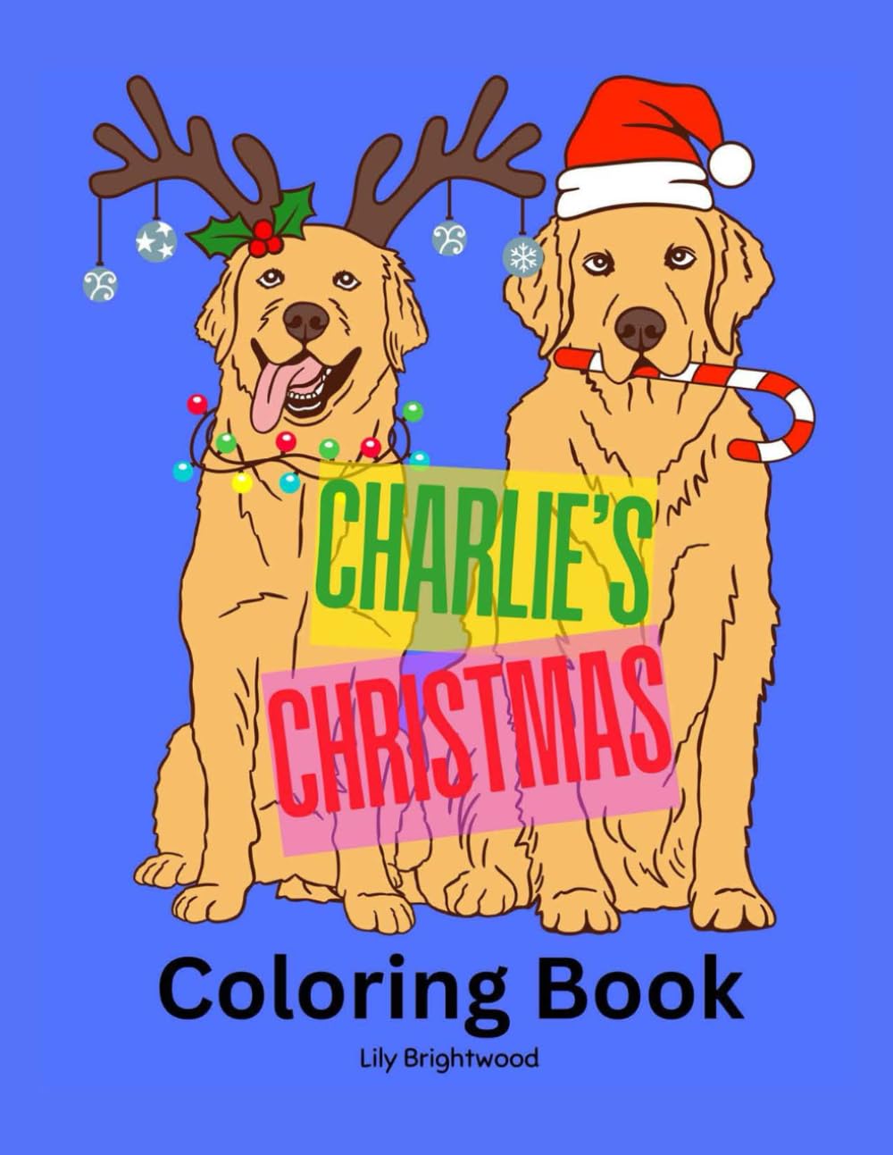 Charlie's Christmas Coloring Book (Charlie & Friends)