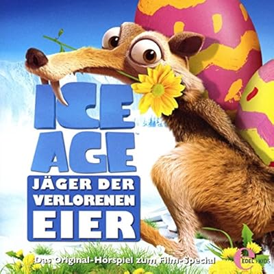 Ice Age - J&auml;ger der verlorenen Eier - Das Original-H&ouml;rspiel zum TV-Special