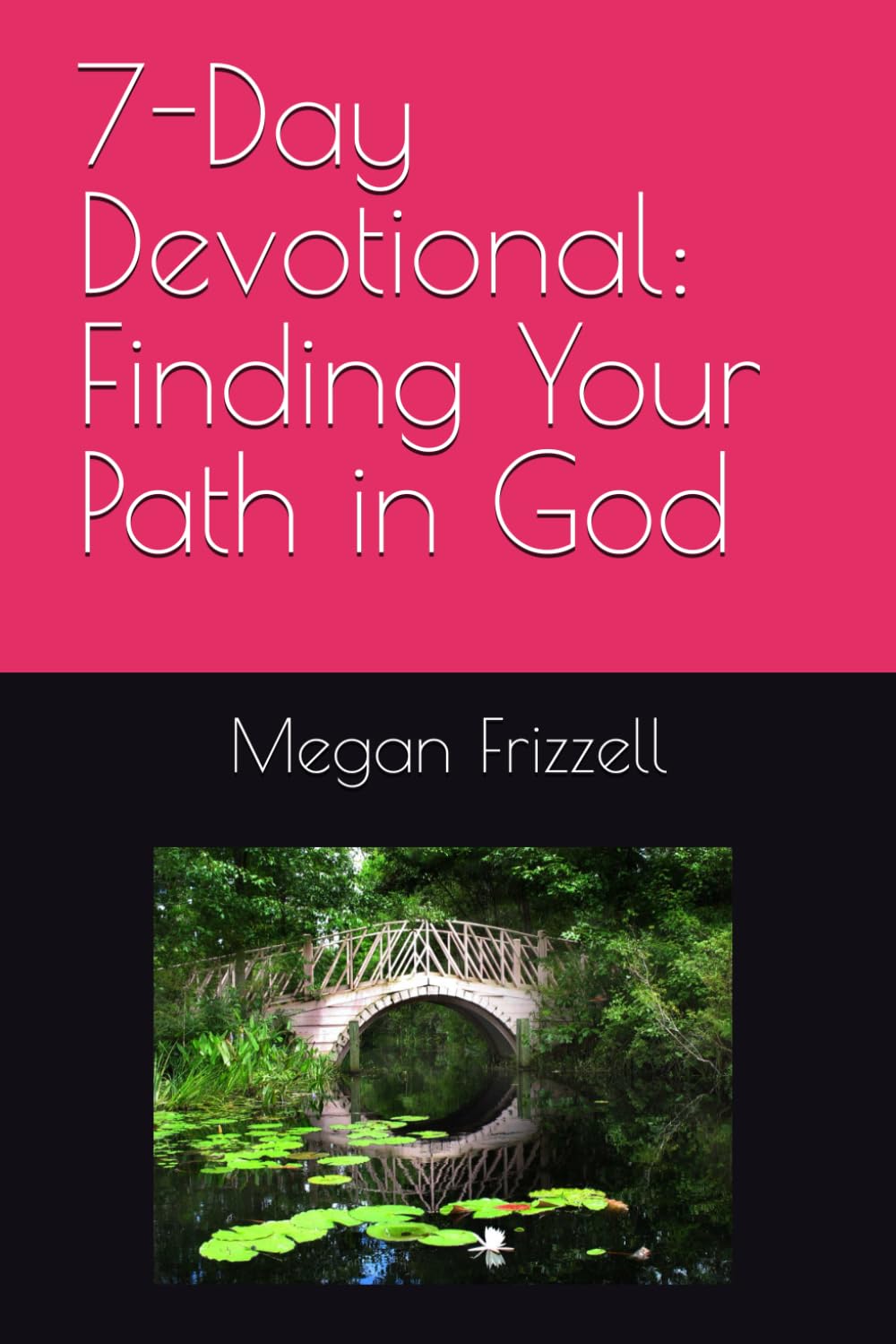 7-Day Devotional: Finding Your Path in God (7-Day Devotionals)