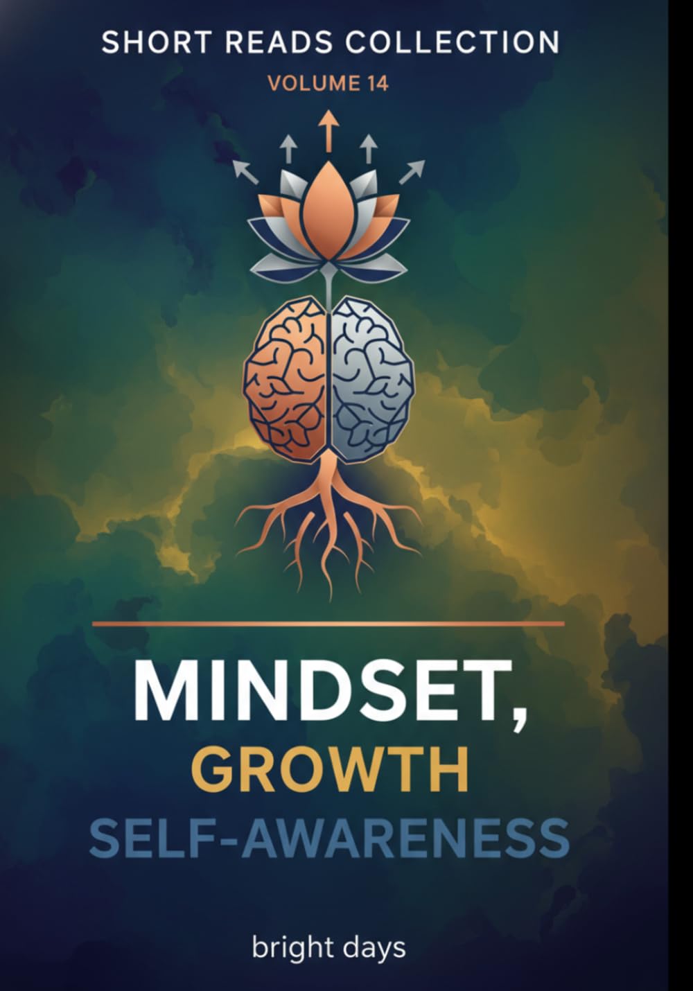 Short Reads Collection – Volume 14: Mindset, Growth, Self-Awareness (Reflections on Life — A Short Reads Series)