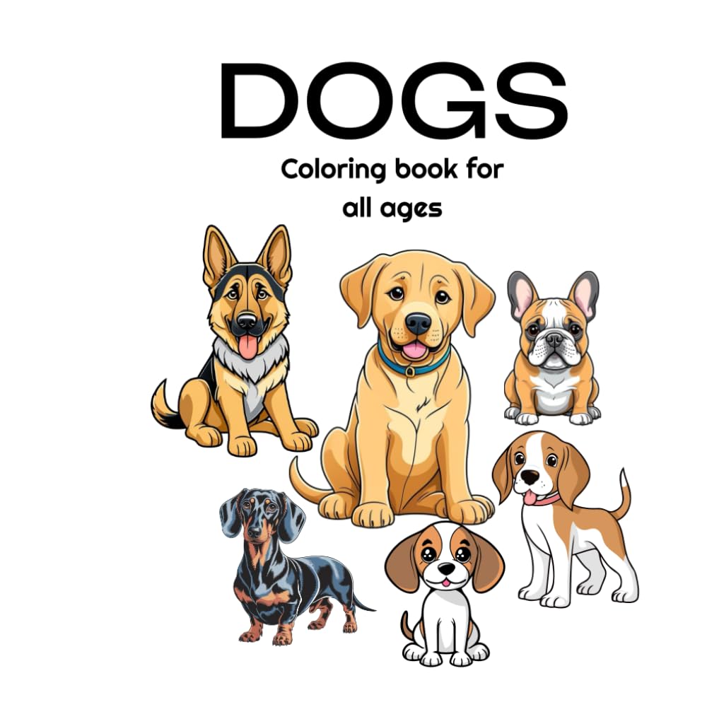 DOGS: Coloring book for all ages