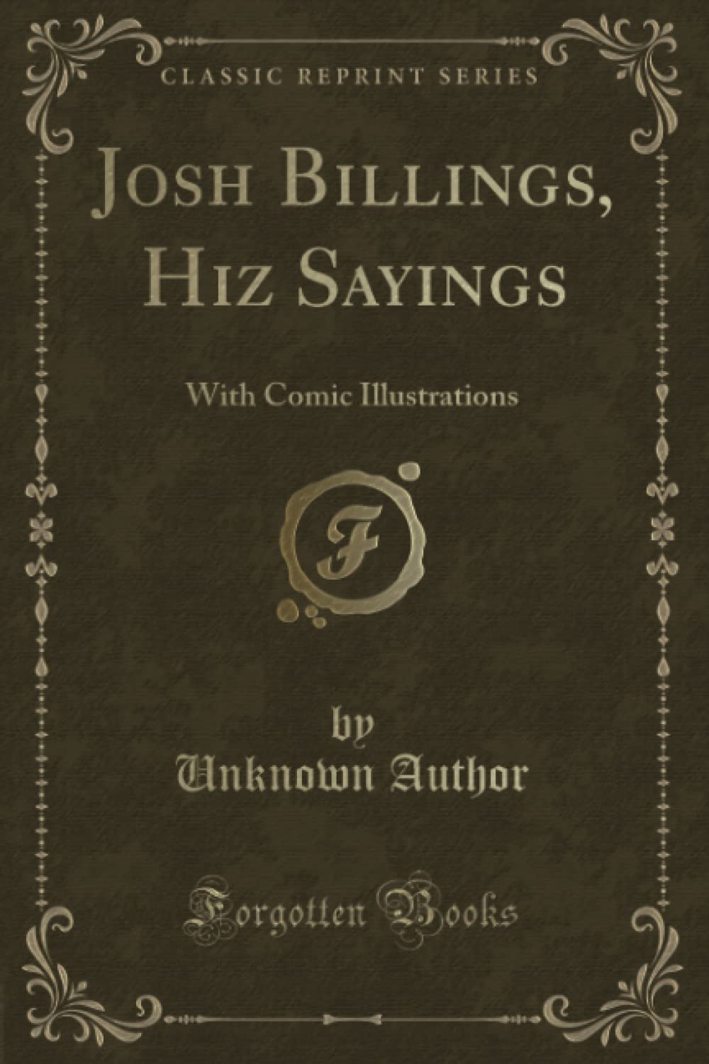 Josh Billings, Hiz Sayings: With Comic Illustrations (Classic Reprint)