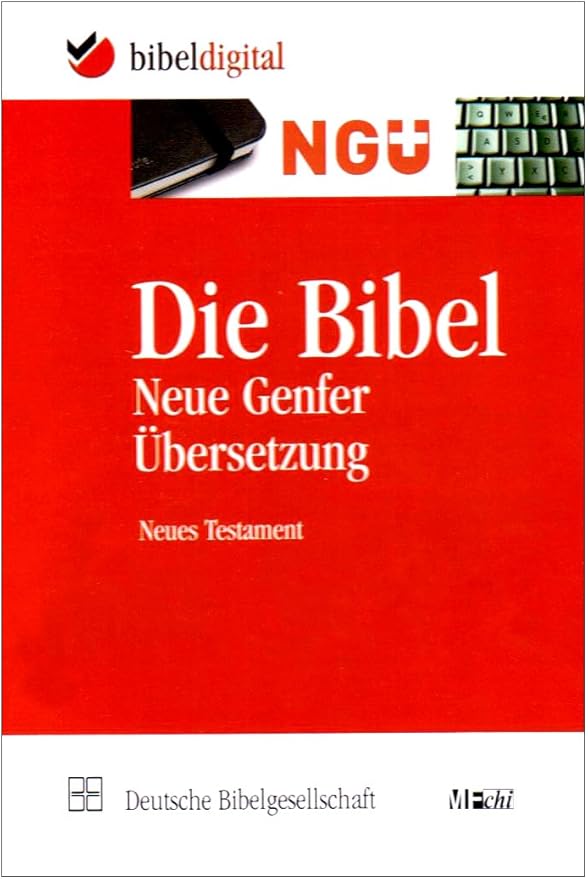 Die Bibel Neue Genfer Übersetzung NGÜ, Neues Testament, 1 CDROMFür Windows ab 2000 incl Die Bibel Neue Genfer Übersetzung NGÜ, Neues Testament, 1 CDROMFür Windows ab 2000 incl
