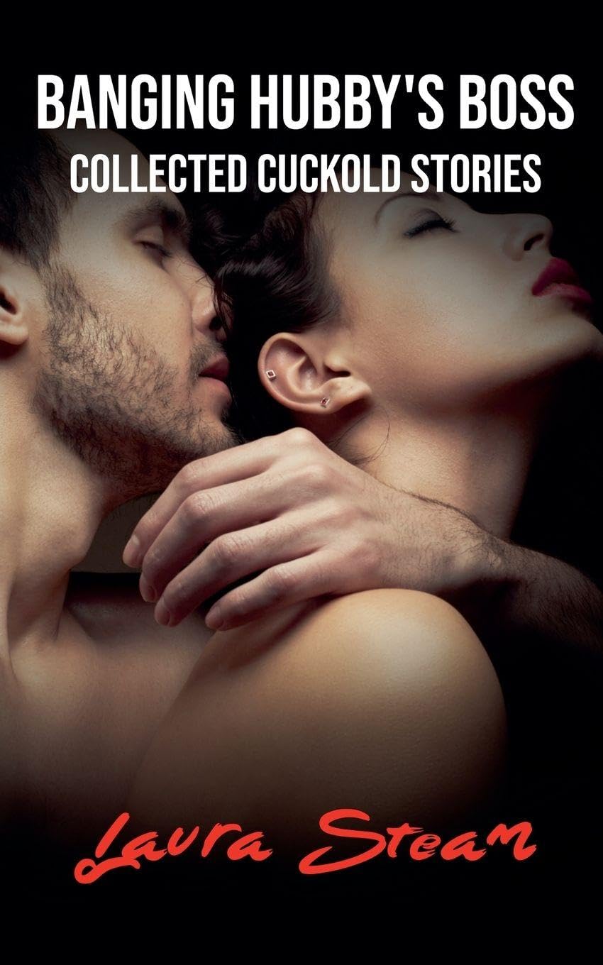 Banging Hubby's Boss: Collected Cuckold Stories